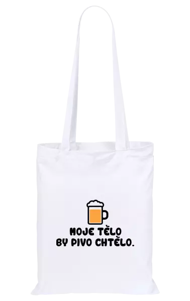 Látková taška Moje tělo by pivo chtělo