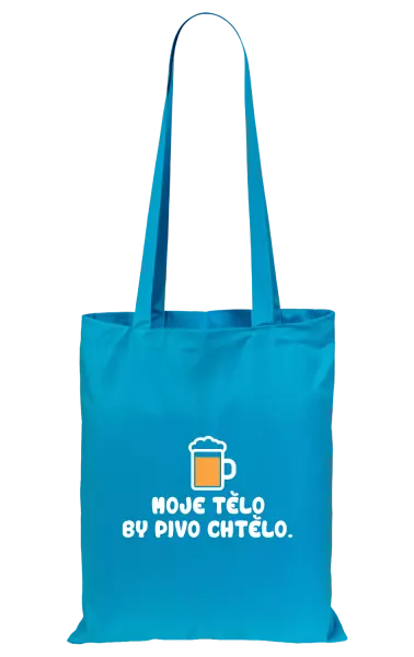Látková taška Moje tělo by pivo chtělo