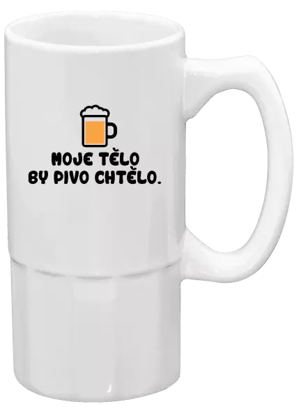 Půllitr Moje tělo by pivo chtělo