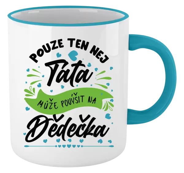 Hrnek Pouze ten nej táta může povýšit na dědečka