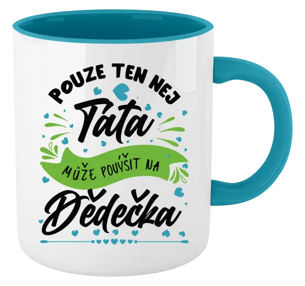 Hrnek Pouze ten nej táta může povýšit na dědečka