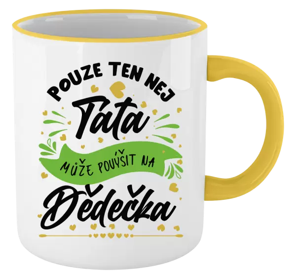 Hrnek Pouze ten nej táta může povýšit na dědečka