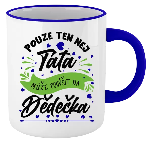 Hrnek Pouze ten nej táta může povýšit na dědečka