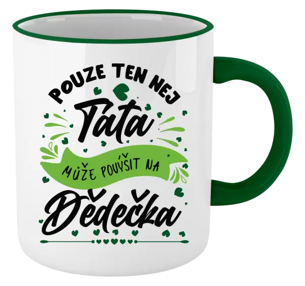 Hrnek Pouze ten nej táta může povýšit na dědečka