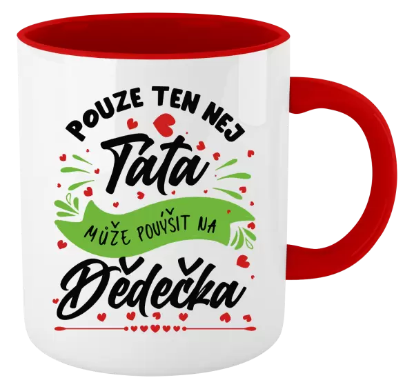 Hrnek Pouze ten nej táta může povýšit na dědečka