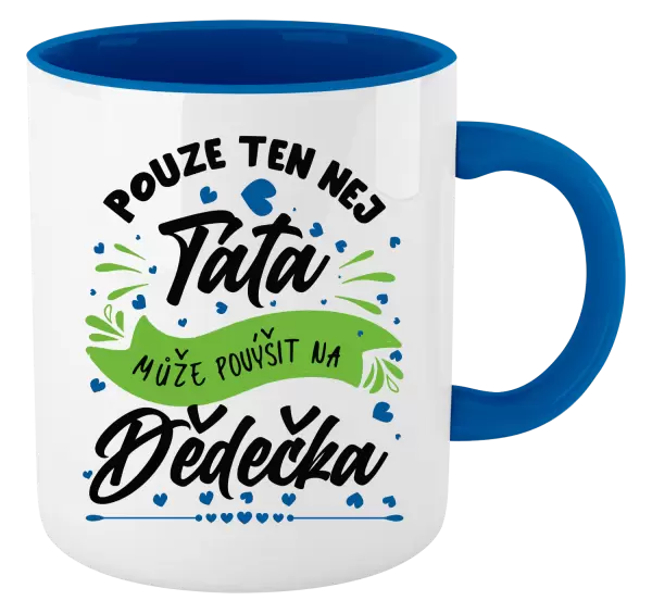 Hrnek Pouze ten nej táta může povýšit na dědečka