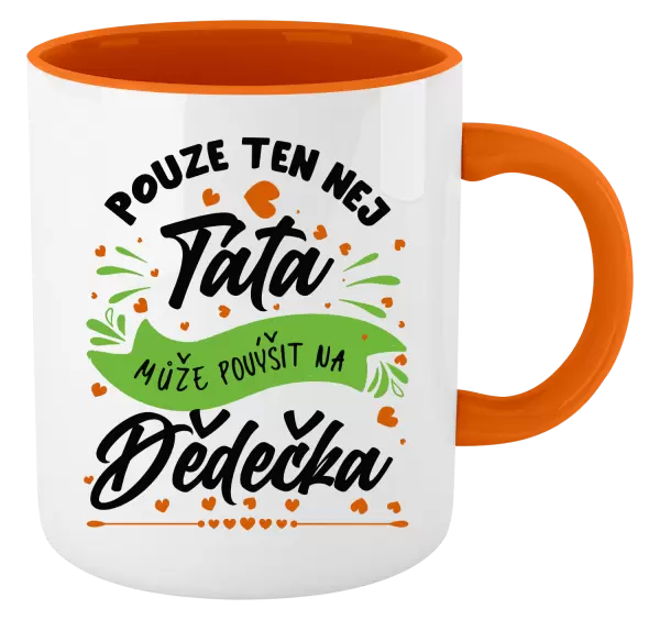 Hrnek Pouze ten nej táta může povýšit na dědečka