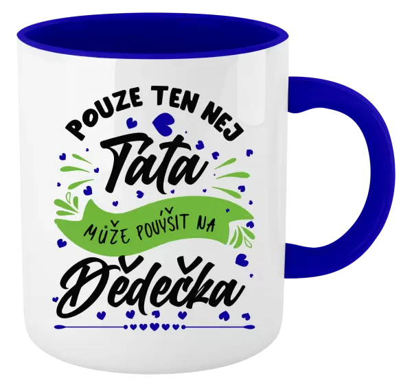 Hrnek Pouze ten nej táta může povýšit na dědečka