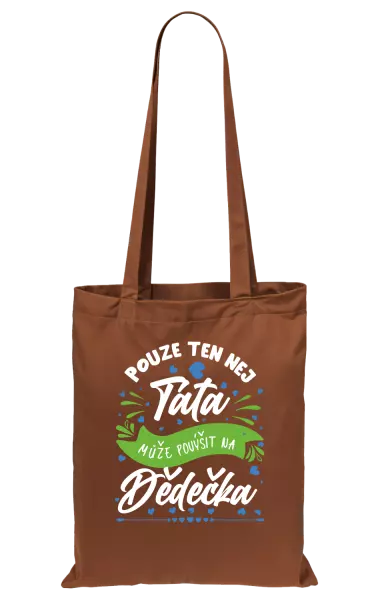 Látková taška Pouze ten nej táta může povýšit na dědečka