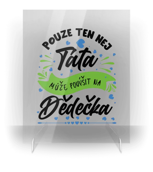Plexi obrázek Pouze ten nej táta může povýšit na dědečka