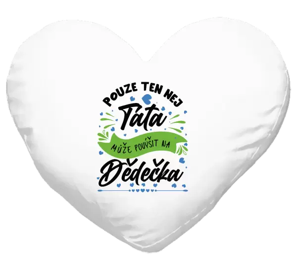 Polštář Pouze ten nej táta může povýšit na dědečka