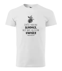 Pánské tričko Lepší trocha slivovice