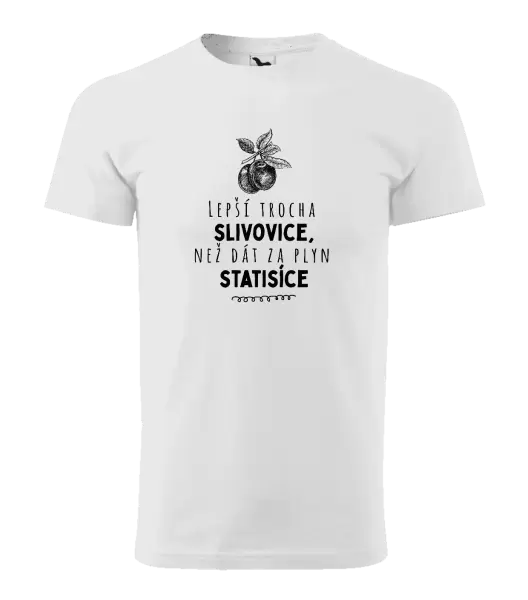 Pánské tričko Lepší trocha slivovice