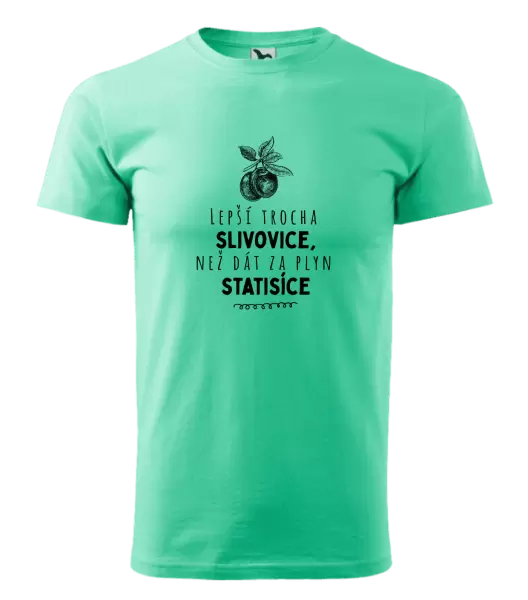 Pánské tričko Lepší trocha slivovice
