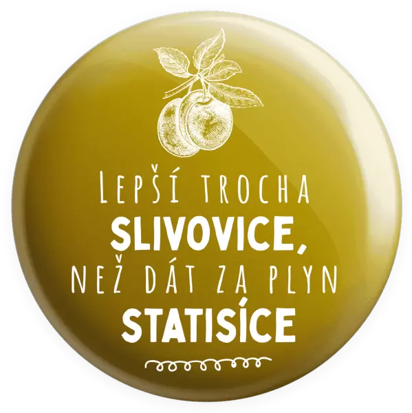 Placka Lepší trocha slivovice