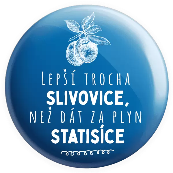 Placka Lepší trocha slivovice