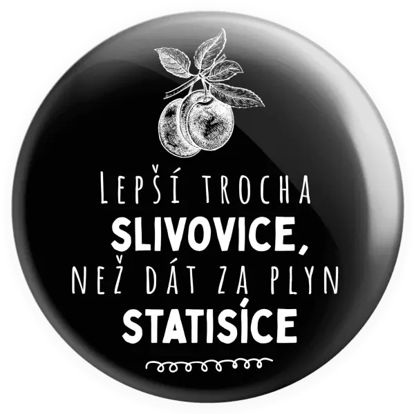 Placka Lepší trocha slivovice