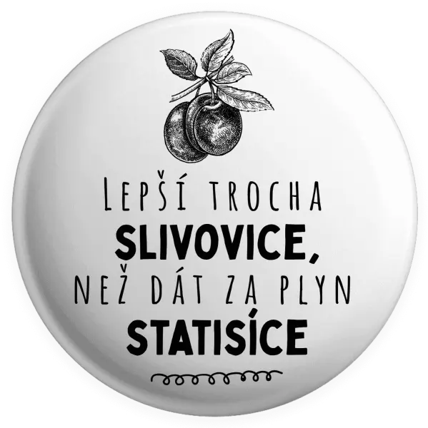 Placka Lepší trocha slivovice