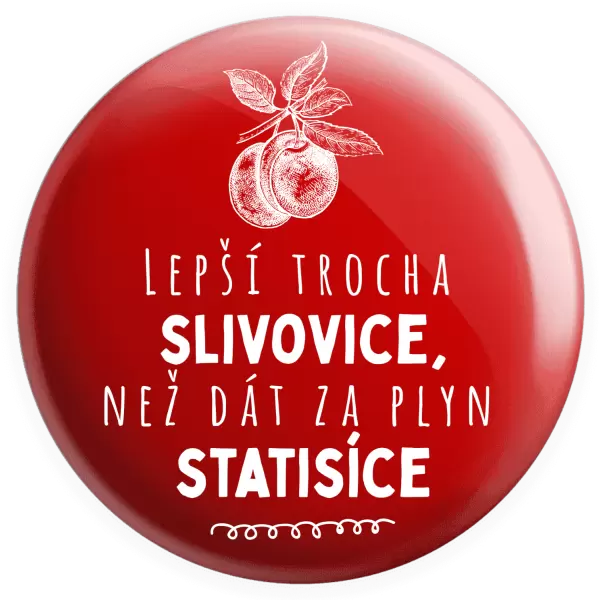 Placka Lepší trocha slivovice