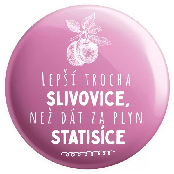 Placka Lepší trocha slivovice