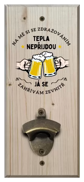 Nástěnný otvírák Zahřívám se zevnitř