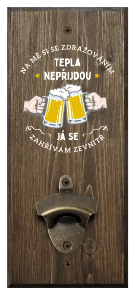 Nástěnný otvírák Zahřívám se zevnitř