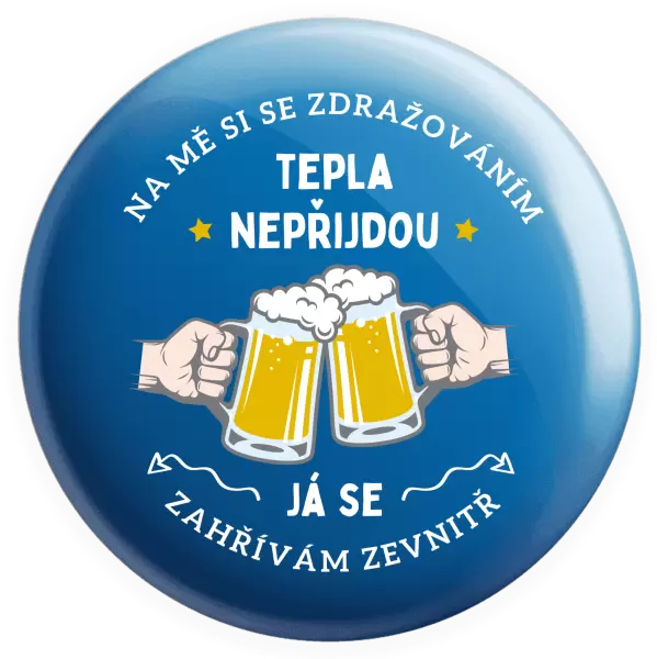 Placka Zahřívám se zevnitř