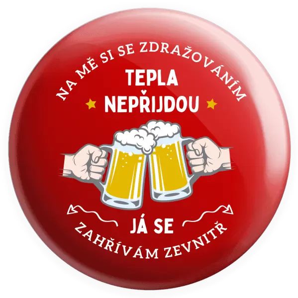 Placka Zahřívám se zevnitř