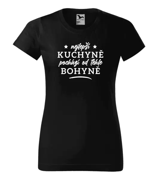 Dámské tričko Nejlepší kuchyně je od téhle bohyně