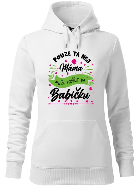 Dámská mikina Pouze ta nej máma může povýšit na babičku