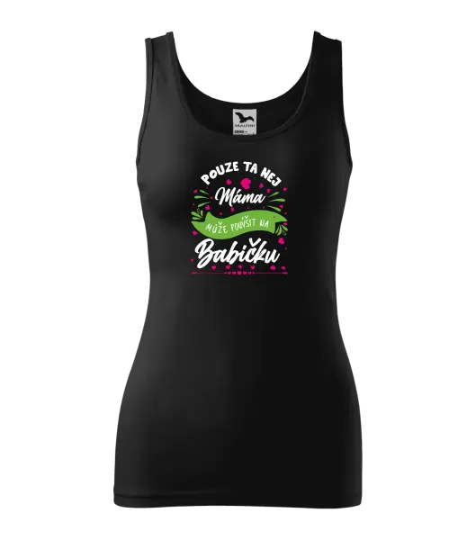 Dámské tílko Pouze ta nej máma může povýšit na babičku