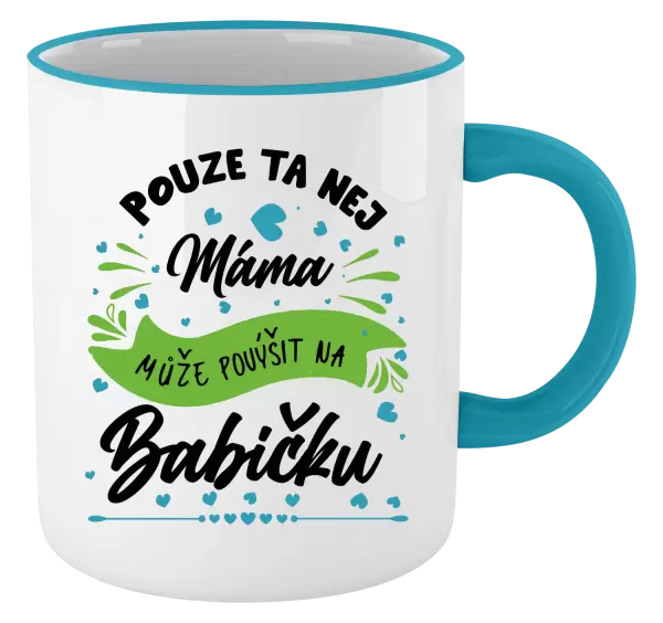 Hrnek Pouze ta nej máma může povýšit na babičku