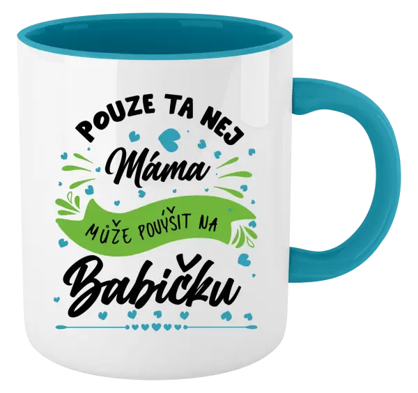 Hrnek Pouze ta nej máma může povýšit na babičku