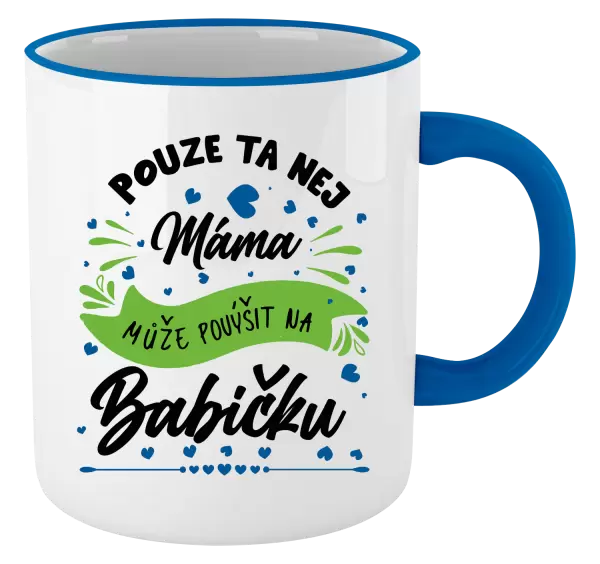 Hrnek Pouze ta nej máma může povýšit na babičku