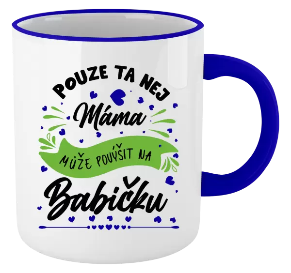 Hrnek Pouze ta nej máma může povýšit na babičku