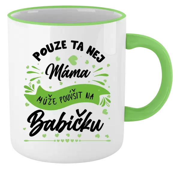 Hrnek Pouze ta nej máma může povýšit na babičku