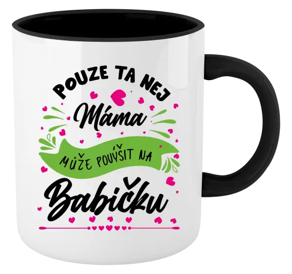 Hrnek Pouze ta nej máma může povýšit na babičku