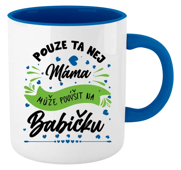 Hrnek Pouze ta nej máma může povýšit na babičku