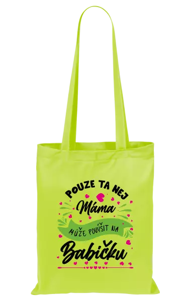 Látková taška Pouze ta nej máma může povýšit na babičku