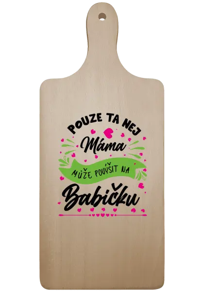 Prkénko Pouze ta nej máma může povýšit na babičku