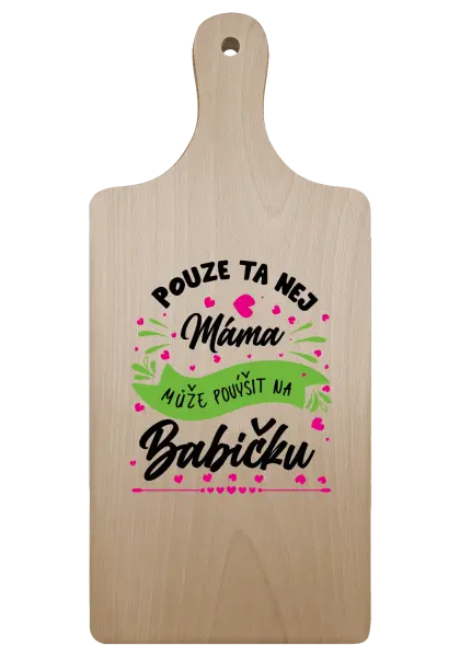 Prkénko Pouze ta nej máma může povýšit na babičku