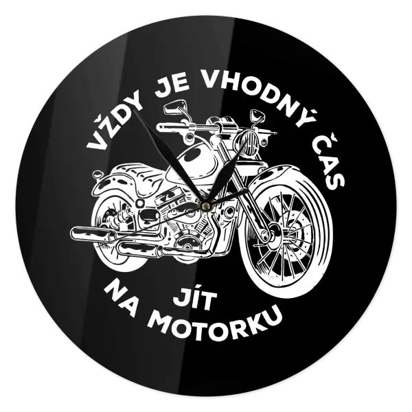 Hodiny Vždy je vhodný čas jít na motorku