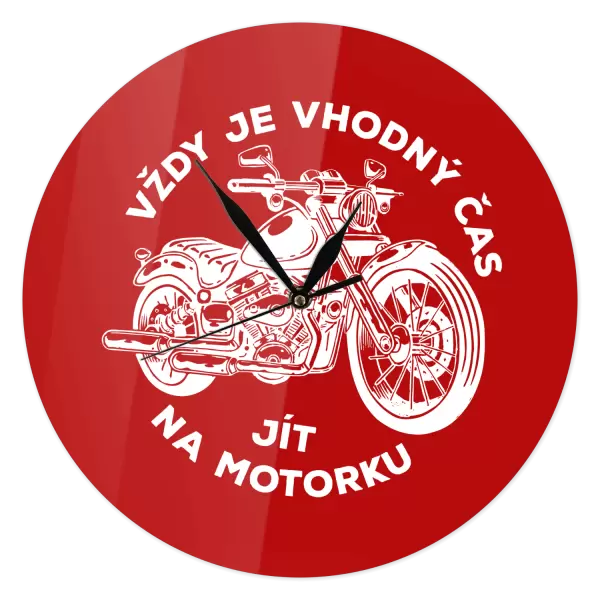 Hodiny Vždy je vhodný čas jít na motorku