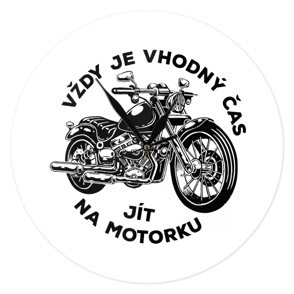 Hodiny Vždy je vhodný čas jít na motorku