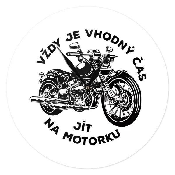 Hodiny Vždy je vhodný čas jít na motorku