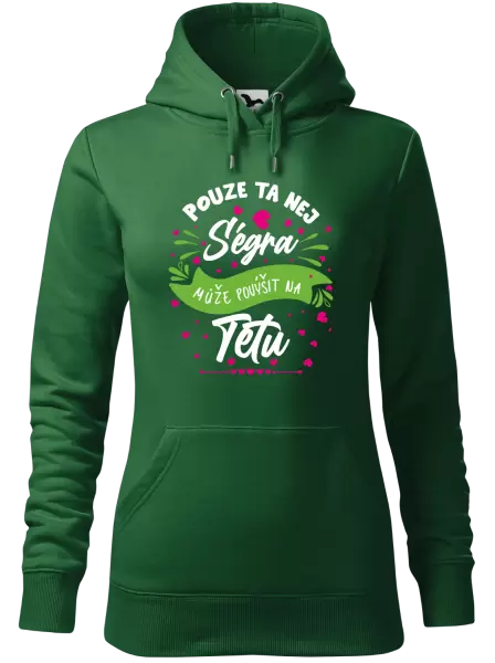 Dámská mikina Pouze ta nej ségra může povýšit na tetu