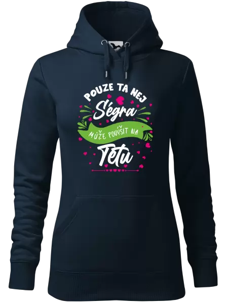 Dámská mikina Pouze ta nej ségra může povýšit na tetu