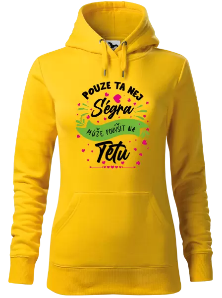 Dámská mikina Pouze ta nej ségra může povýšit na tetu