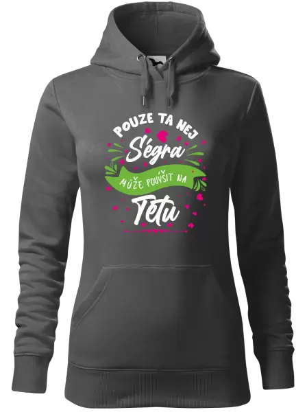 Dámská mikina Pouze ta nej ségra může povýšit na tetu