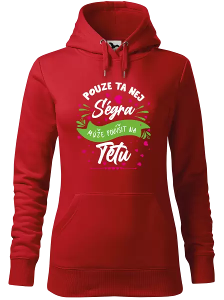 Dámská mikina Pouze ta nej ségra může povýšit na tetu